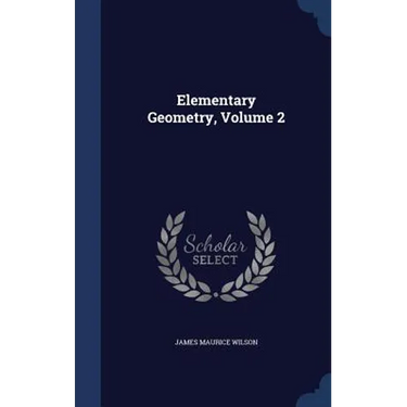 Elementary Geometry, Volume 2