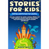 Stories For Kids: Bedtime meditations for children who will conquer the world, learning courage and ethic through a specific series of e