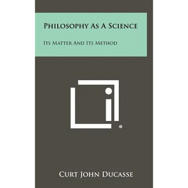 Philosophy As A Science: Its Matter And Its Method