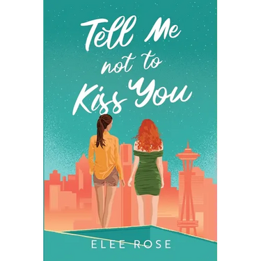Tell Me Not To Kiss You