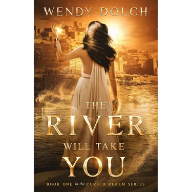The River Will Take You (The Cursed Realm #1)