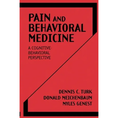 Pain and Behavioral Medicine: A Cognitive-Behavioral Perspective