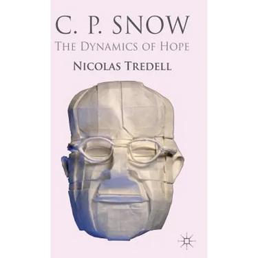C.P. Snow: The Dynamics of Hope