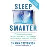 Sleep Smarter: 21 Essential Strategies to Sleep Your Way to a Better Body, Better Health, and Bigger Success: A Longevity Book