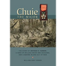 Chuie, The Major: The Story of Arthur H. Turner, a Hero at Belleau Wood and Soissons, and a Marine in and out of War