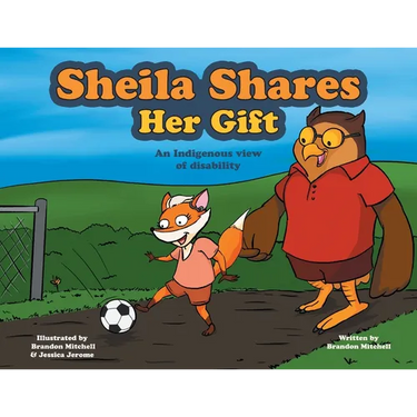 Sheila Shares Her Gift: An Indigenous View of Disability