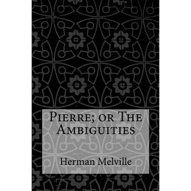 Pierre; or The Ambiguities