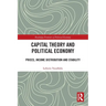 Capital Theory and Political Economy: Prices, Income Distribution and Stability