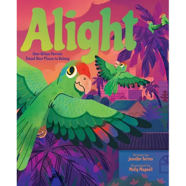 Alight: How Urban Parrots Found New Places to Belong