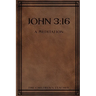 John 3: 16: A Meditation