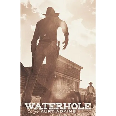 Waterhole: A Western Saga