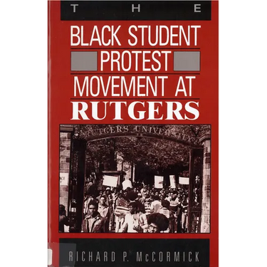 The Black Student Protest Movement at Rutgers