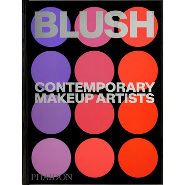 Blush: Contemporary Makeup Artists