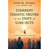 Coherent Chiastic Oeuvre in the Unity of Luke-Acts