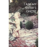 I Ask My Sister's Ghost