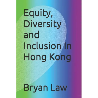 Equity, Diversity and Inclusion In Hong Kong