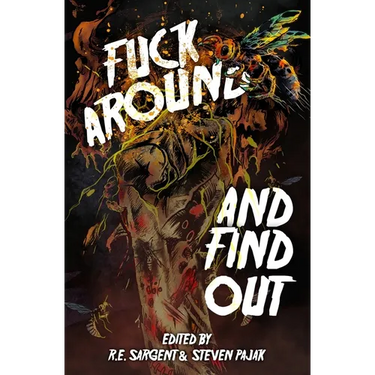 Fuck Around and Find Out