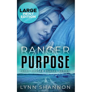 Ranger Purpose: A Small-town Christian Romantic Suspense (Large Print)