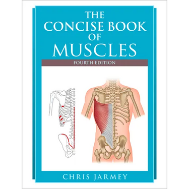 The Concise Book of Muscles, Fourth Edition