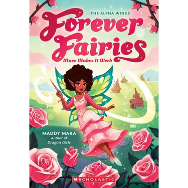Mave Makes It Work (Forever Fairies #8): Volume 8