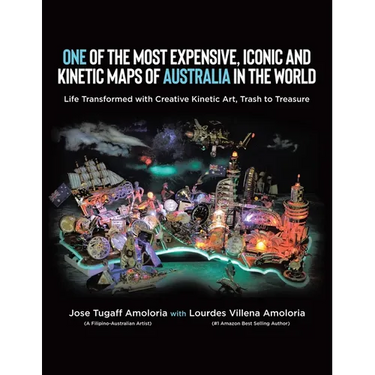 One of the Most Expensive, Iconic and Kinetic Maps of Australia in the World: Life Transformed with Creative Kinetic Art, Trash to Treasure