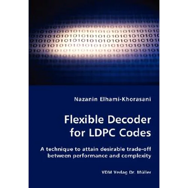 Flexible Decoder for LDPC Codes - A technique to attain desirable trade-off between performance and complexity