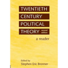 Twentieth Century Political Theory: A Reader