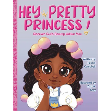 Hey Pretty Princess!: Discover God's Beauty Within You
