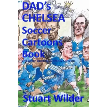 DAD'S CHELSEA Soccer Cartoons Book and Other Sporting, Celebrity Cartoons