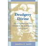 Drudgery Divine: On the Comparison of Early Christianities and the Religions of Late Antiquity