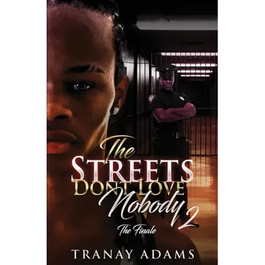 The Streets Don't Love Nobody 2