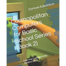 Cosmopolitan Computers for Basic School Series (Book 2): Learning Computers the Modern Ways