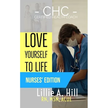Love Yourself to Life: Nurses' Edition