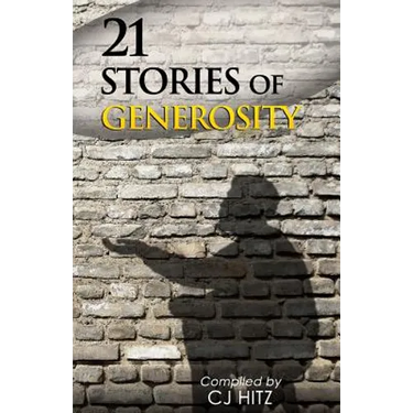 21 Stories of Generosity: Real Stories to Inspire a Full Life