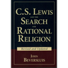 C.S. Lewis and the Search for Rational Religion