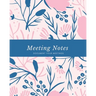Meeting Notes: For Taking Minutes at Business Meetings Log Book, Record Action & Agenda Organizer, Planner, Notebook, Journal