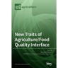 New Traits of Agriculture/Food Quality Interface