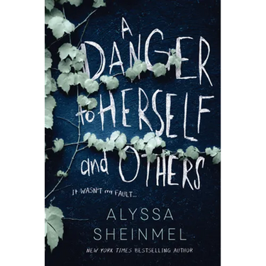 A Danger to Herself and Others