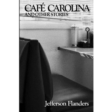 Café Carolina and Other Stories