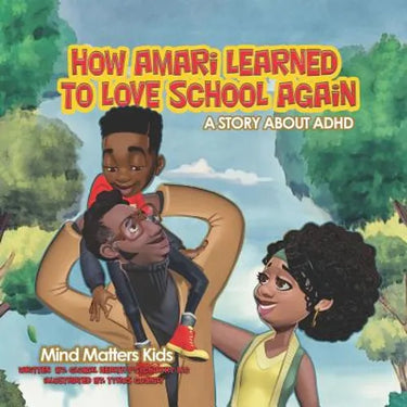 How Amari Learned To Love School Again: A Story About ADHD