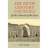The Fifth Century Councils of the Church of the East