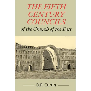 The Fifth Century Councils of the Church of the East
