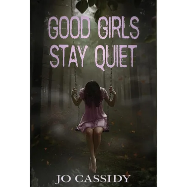 Good Girls Stay Quiet