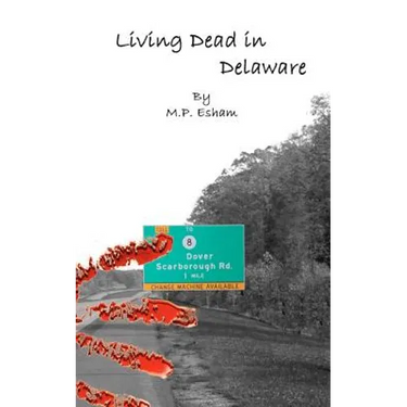 Living Dead in Delaware: Undead-Earth Book 2