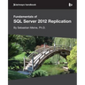 Fundamentals of SQL Server 2012 Replication