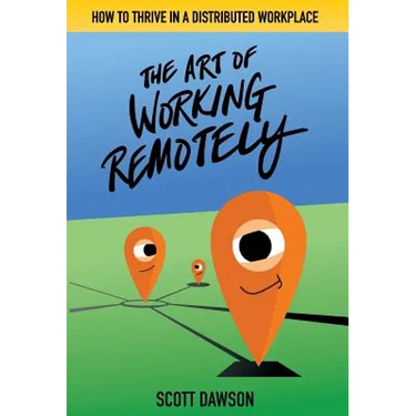 The Art of Working Remotely: How to Thrive in a Distributed Workplace