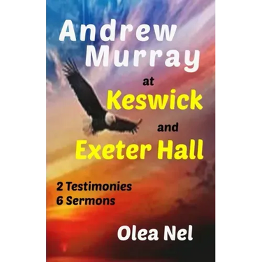 Andrew Murray at Keswick and Exeter Hall