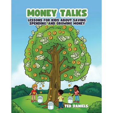Money Talks: Lessons for Kids About Saving, Spending, and Growing Money