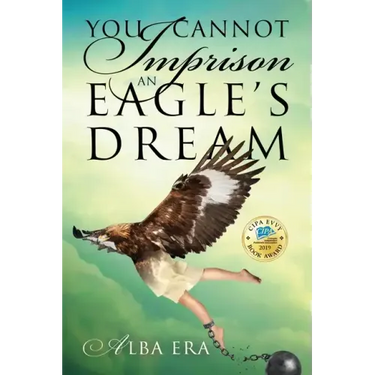 You Cannot Imprison an Eagle's Dream