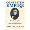 Contested Empire: Peter Skene Ogden and the Snake River Expeditions